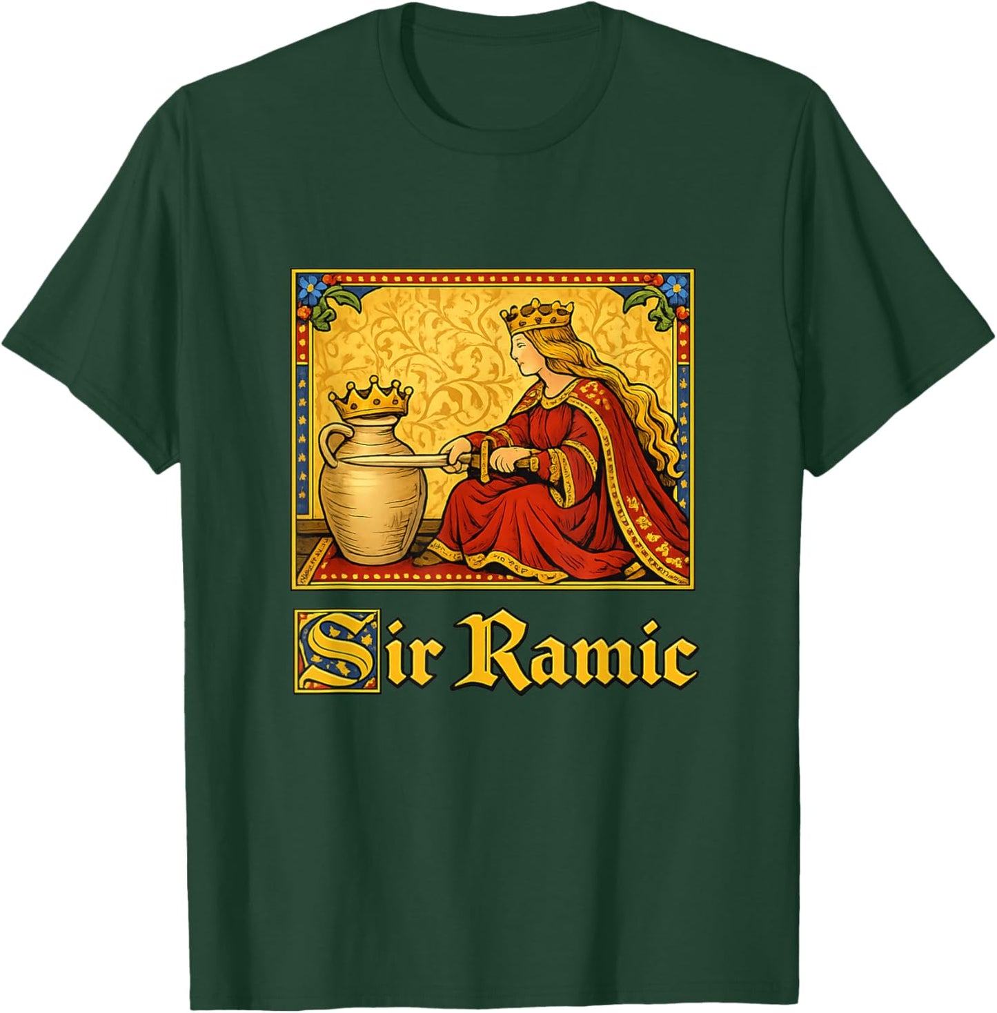 Sir Ramic Ceramic Medieval Gen Z Brainrot Meme Raunchy Joke T-Shirt - T-Shirt | Forest