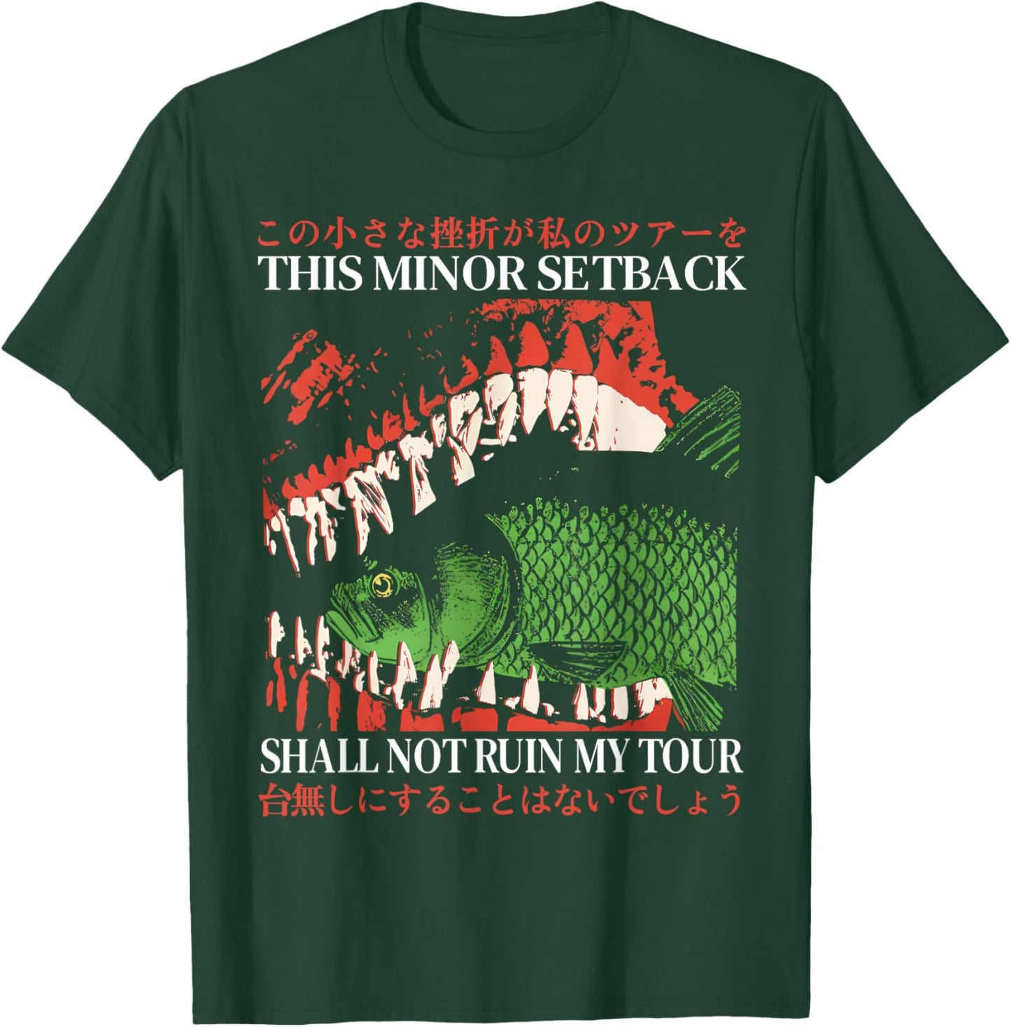 This Minor Setback Shall Not Ruin My Tour Japanese Fish Meme T-Shirt - T-Shirt | Forest