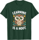 Learning is A Hoot Owl Saying for Teachers and Kids T-Shirt - T-Shirt | Forest