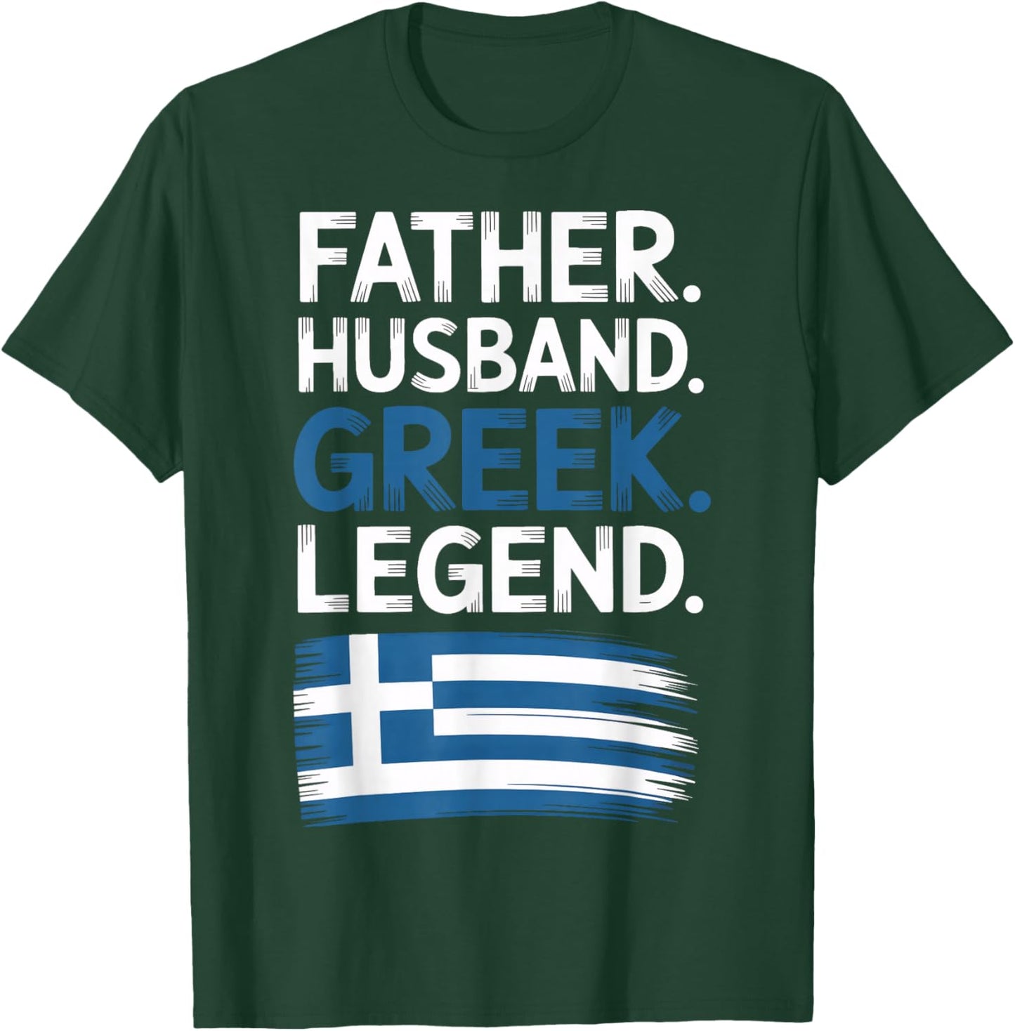 Greek Legend Father Husband Patriotic Greek Roots T-Shirt - T-Shirt | Forest