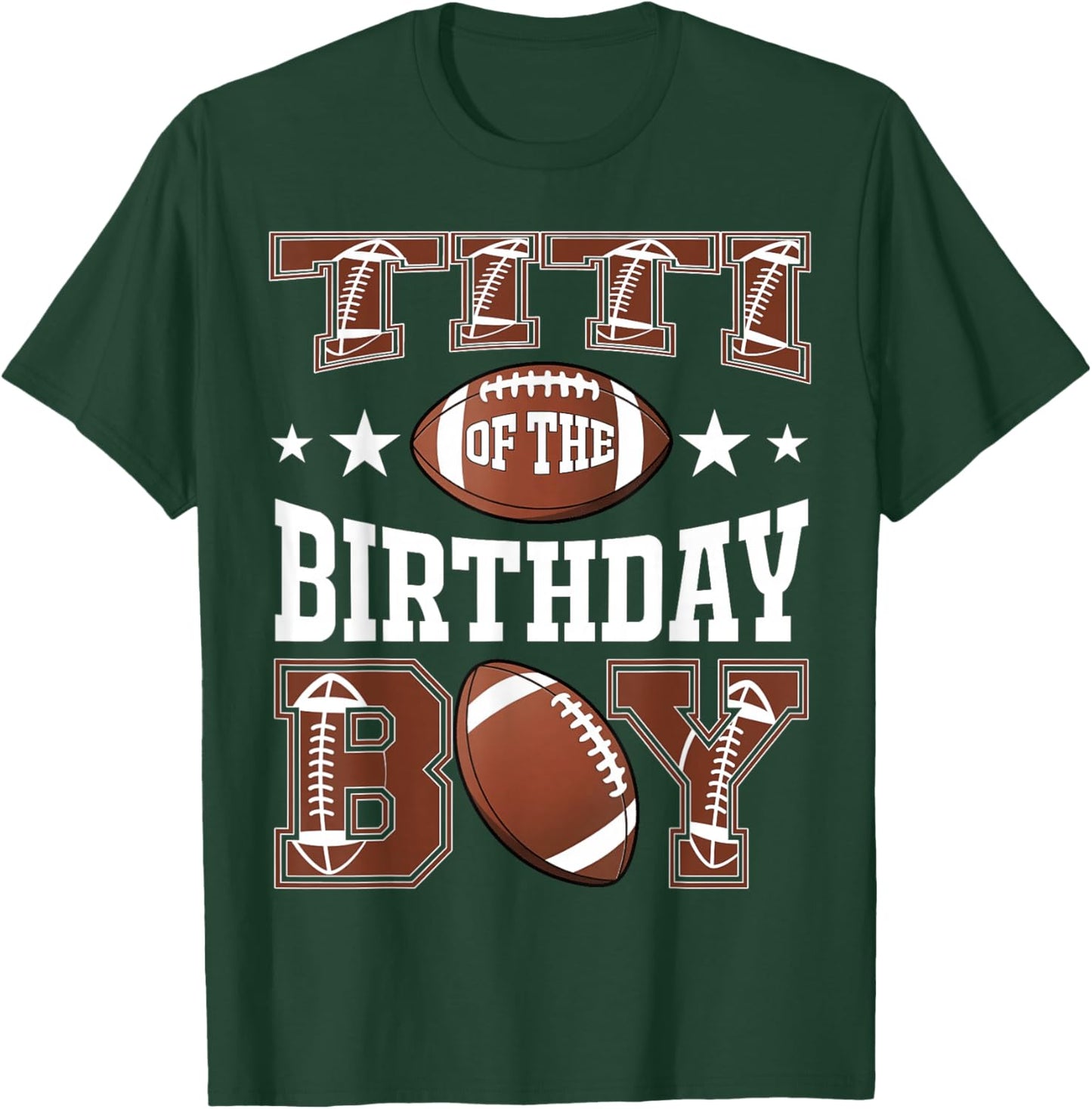 Titi Of The Birthday Boy Football Game Day T-Shirt - T-Shirt | Forest