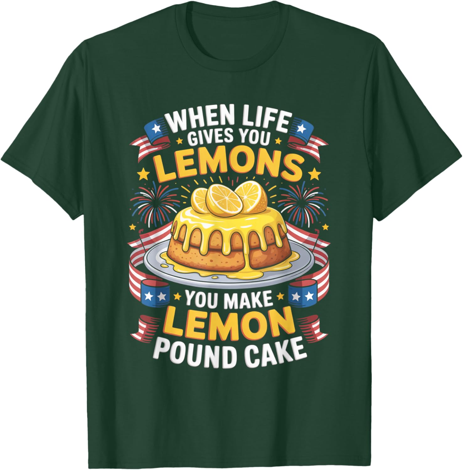 When Life Gives You Lemons You Make Lemon Pound Cake T-Shirt - T-Shirt | Forest