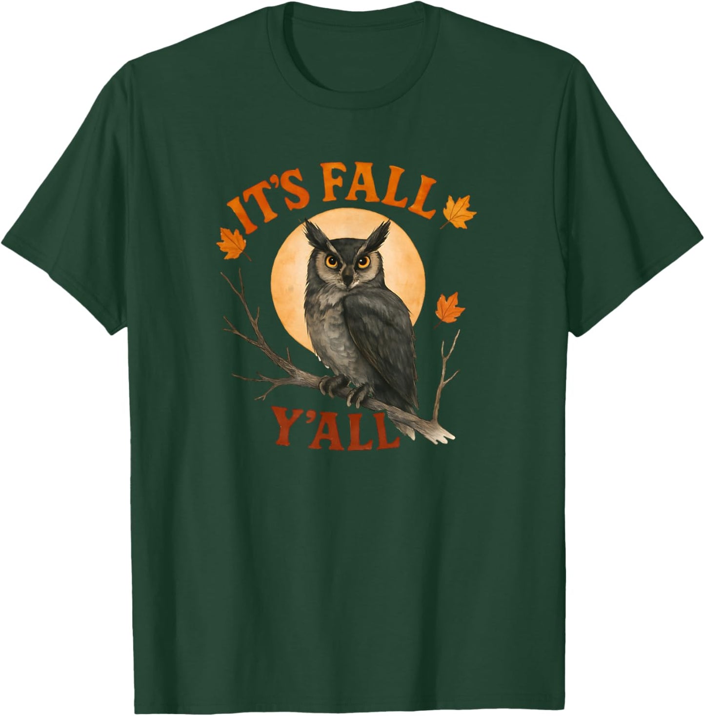 Owl Full Moon Its Fall Y'all Autumn Season Woodland Creature T-Shirt - T-Shirt | Forest