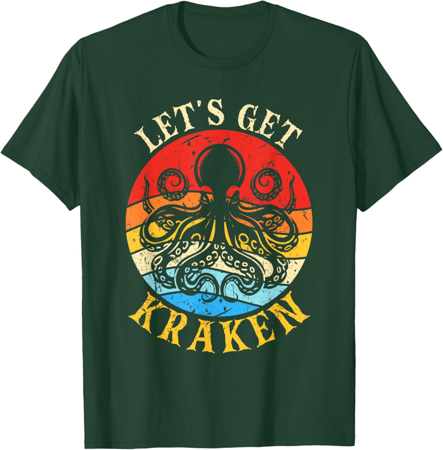 Let's Get Kraken Octopus Sea Creature T-Shirt - T-Shirt | Forest