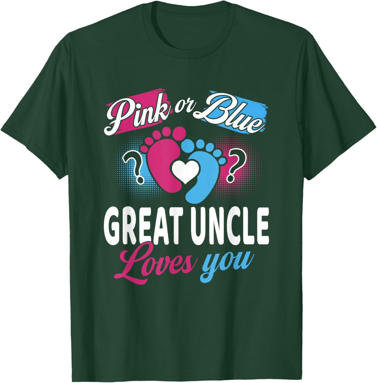 Pink Or Blue Great Uncle Loves You Baby Gender Reveal Party T-Shirt - T-Shirt | Forest