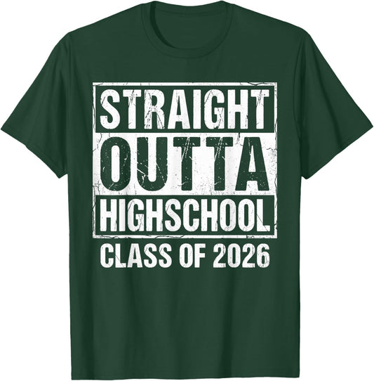 Straight Outta High School Class of 2026 Graduation T-Shirt - T-Shirt | Forest