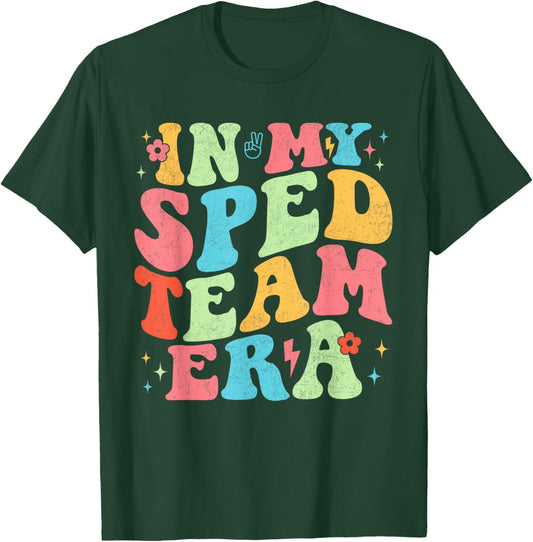 In My SPED Team Special Ed Education Teacher Appreciation T-Shirt - T-Shirt | Forest
