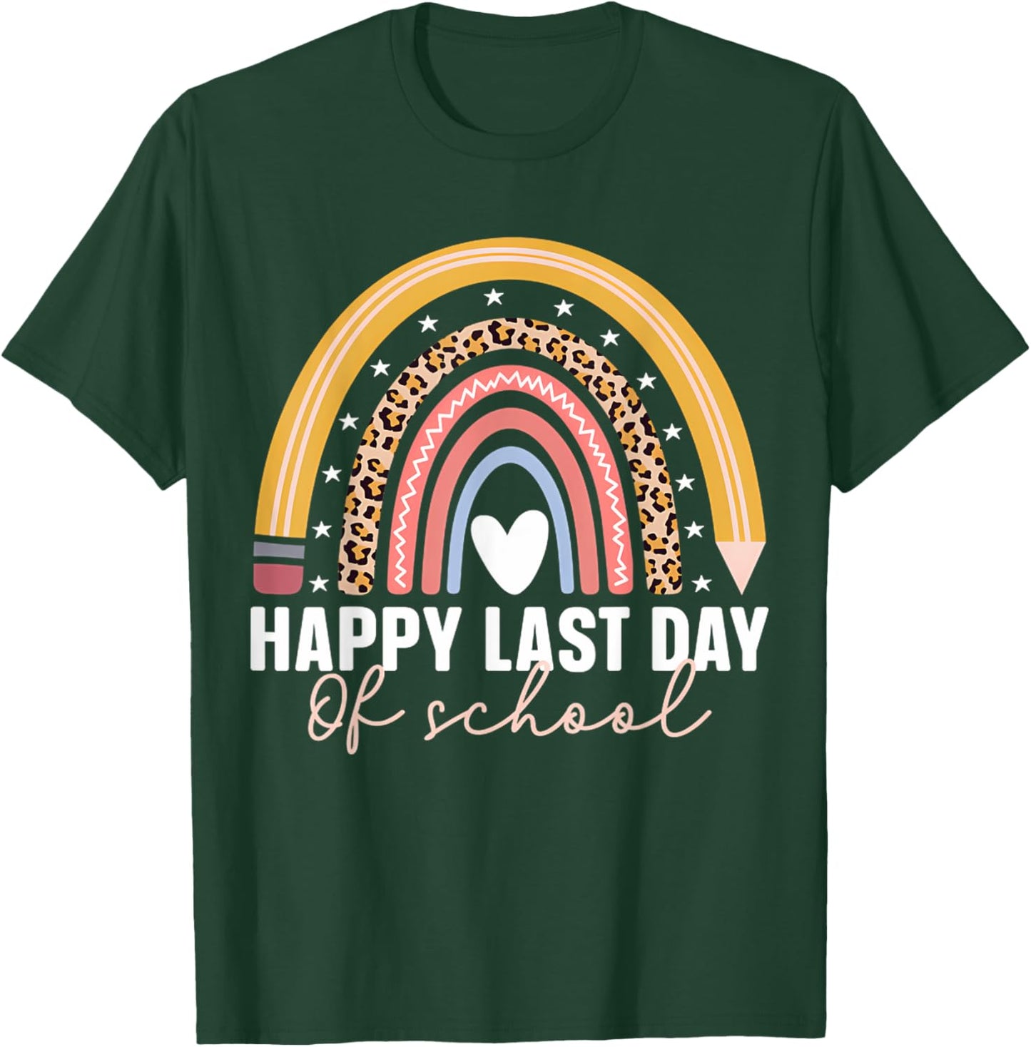 Happy Last Day Of School Rainbow Last Day Teacher T-Shirt - T-Shirt | Forest