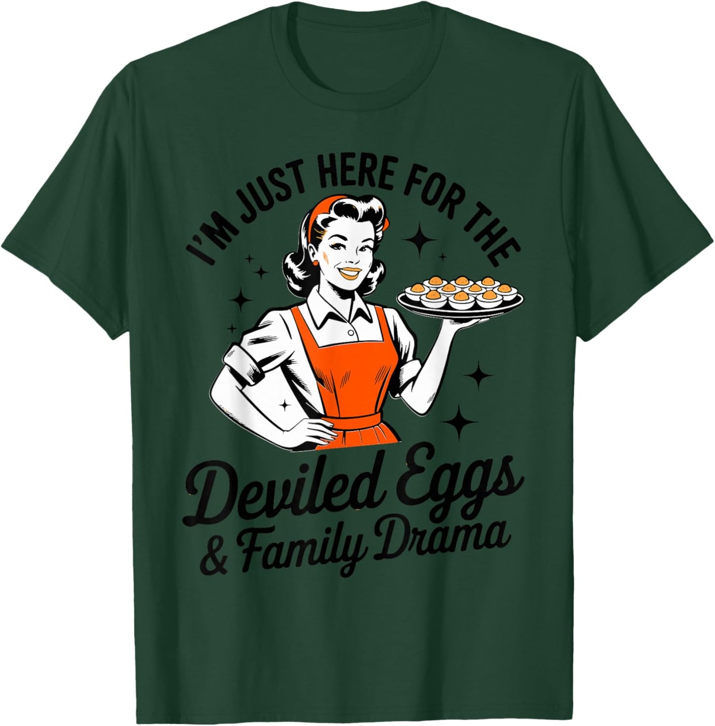 I'm Just Here for The Deviled Eggs Family Drama Deviled Egg T-Shirt - T-Shirt | Forest