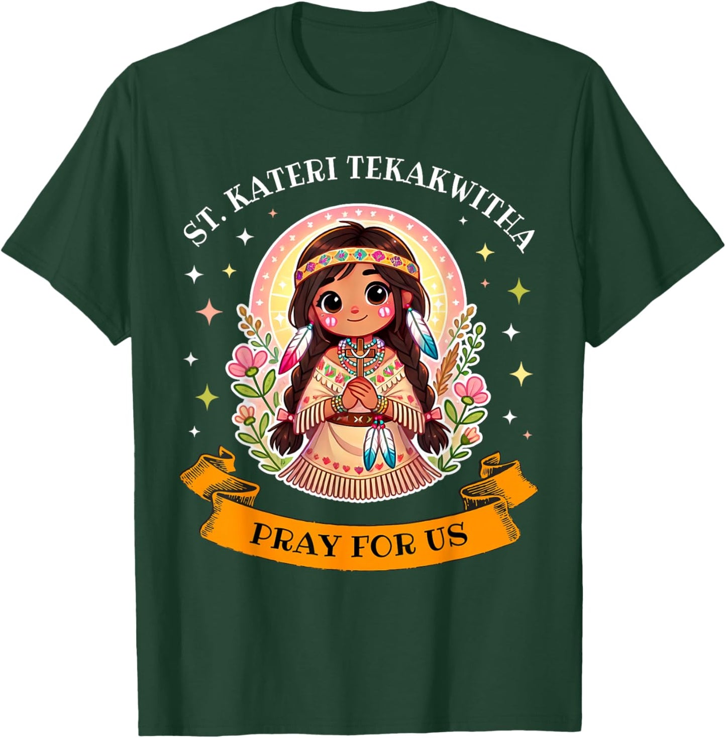 St. Kateri Tekakwitha Catholic Saint Pray for Us for Kids T-Shirt - T-Shirt | Forest