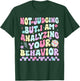 Not Judging But I Am Analyzing Your Behavior ABA RBT Therapy T-Shirt - T-Shirt | Forest