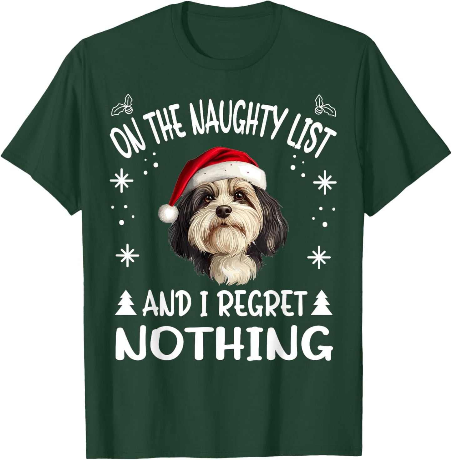 Cute Havanese dog Dog Christmas On The Naughty List and I T-Shirt - T-Shirt | Forest