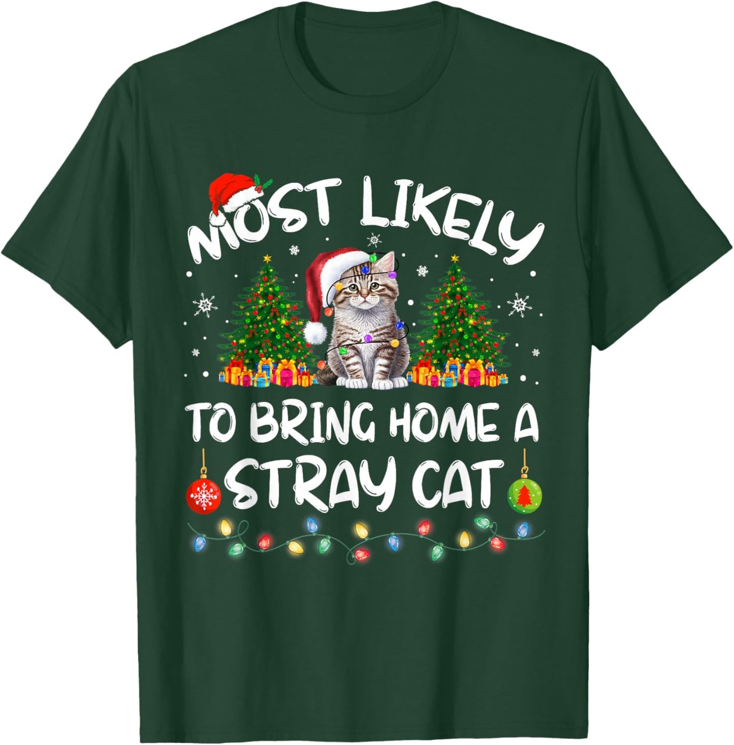 Most Likely To Bring Home A Stray Cat Matching Christmas T-Shirt - T-Shirt | Forest