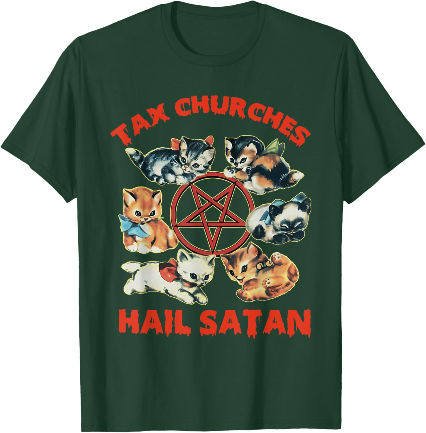 Tax Churches Hail Satan Funny Design T-Shirt - T-Shirt | Forest