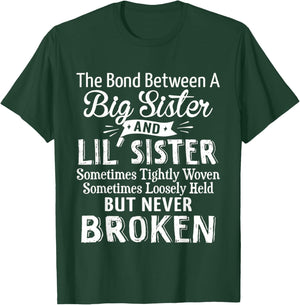 The Bond Between A Big Sister and Lil Sister Sometimes Funny T-Shirt - T-Shirt | Forest