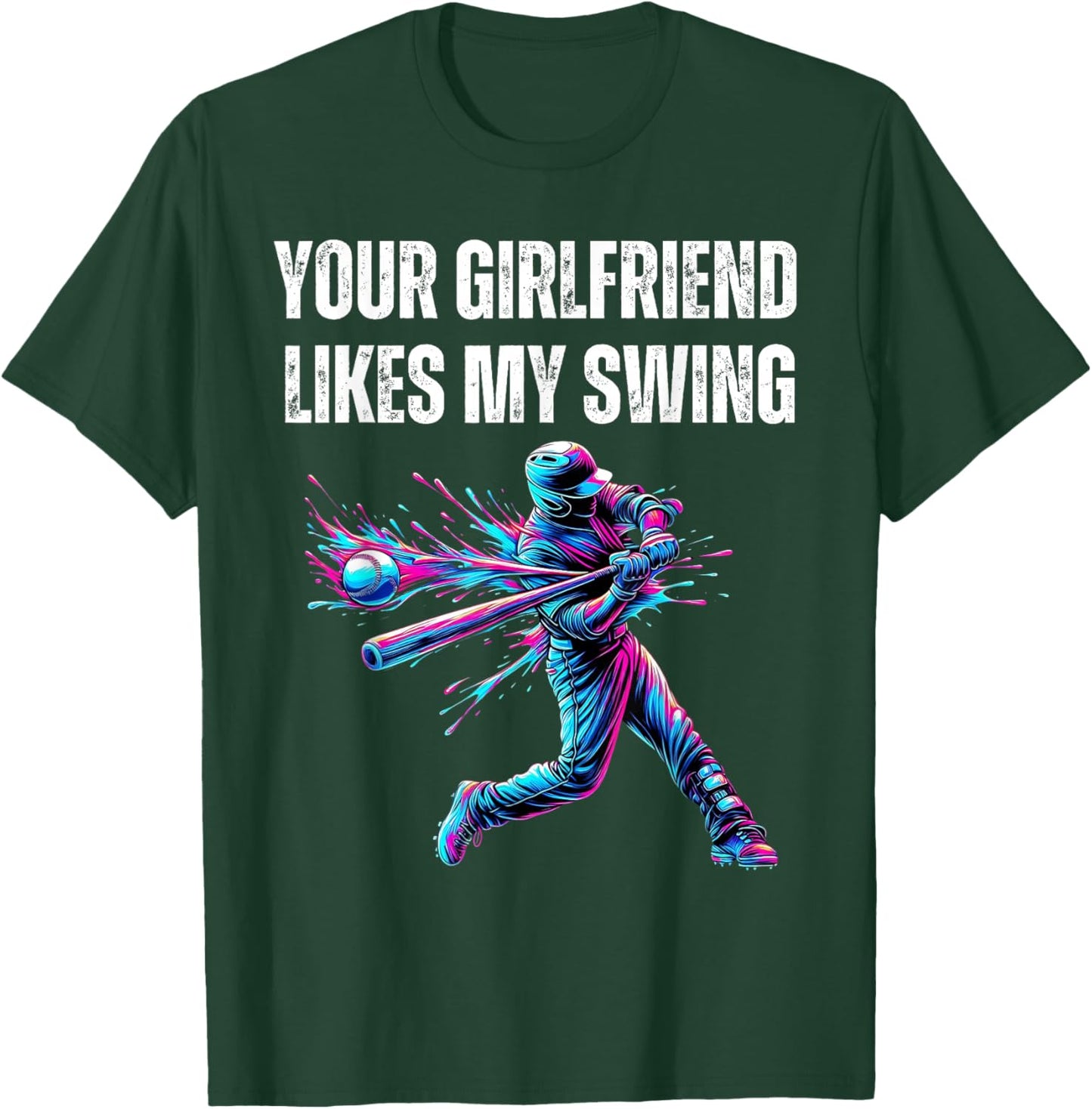 Your Girlfriend Likes My Swing Funny Baseball Quote Boys Men T-Shirt - T-Shirt | Forest