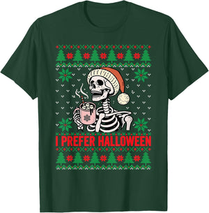 I Prefer Halloween Christmas Sweater Funny Holiday Ugly Xmas T-Shirt - T-Shirt | Forest