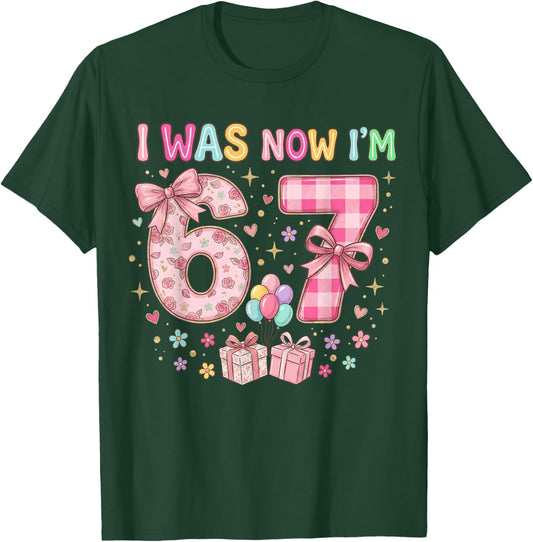 7th Birthday I was 6 Now I'm 7 Cute Six Seven 67 Meme T-Shirt - T-Shirt | Forest