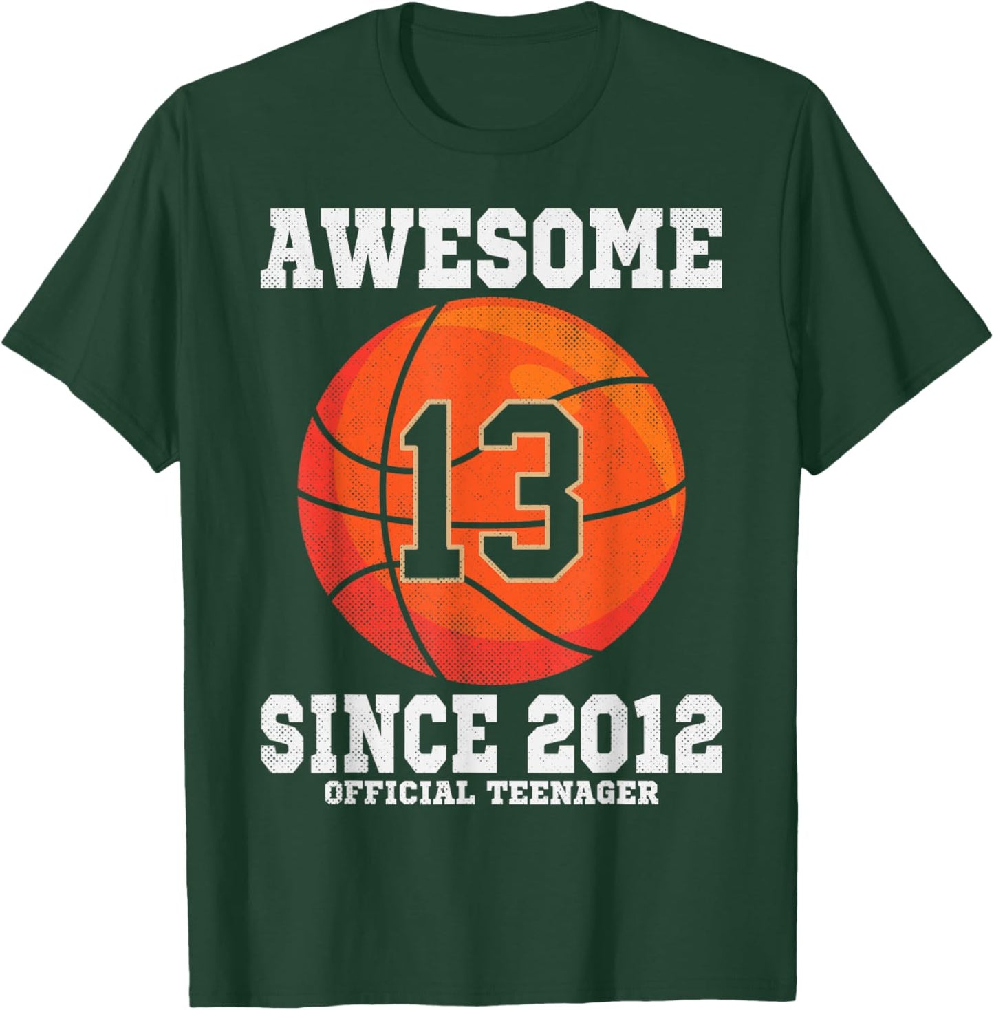13th Birthday Basketball Fan 13 Years Old Official Teenager T-Shirt - T-Shirt | Forest