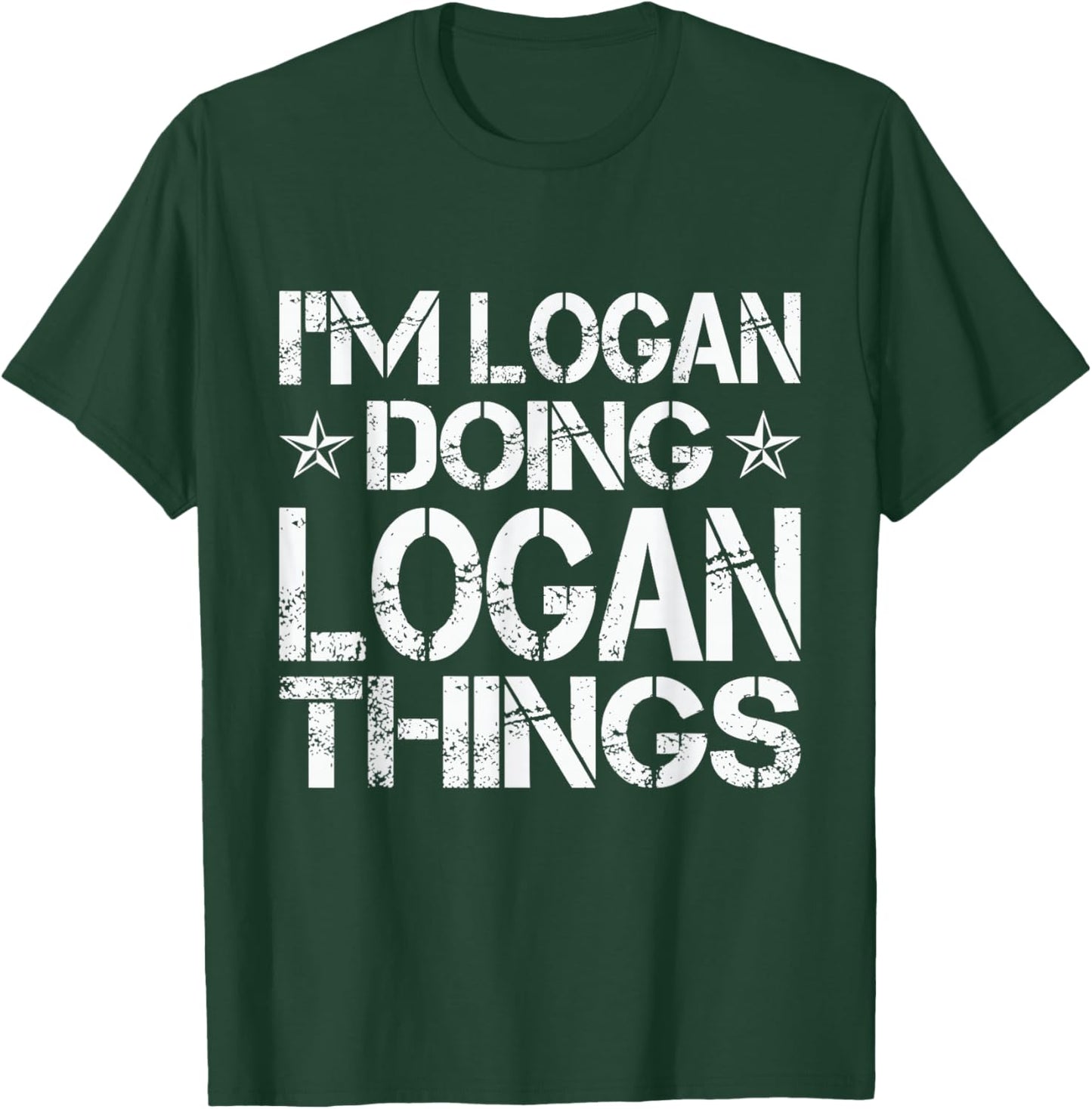 I´m Logan Doing Logan Things Logan Forename First Given Name T-Shirt - T-Shirt | Forest