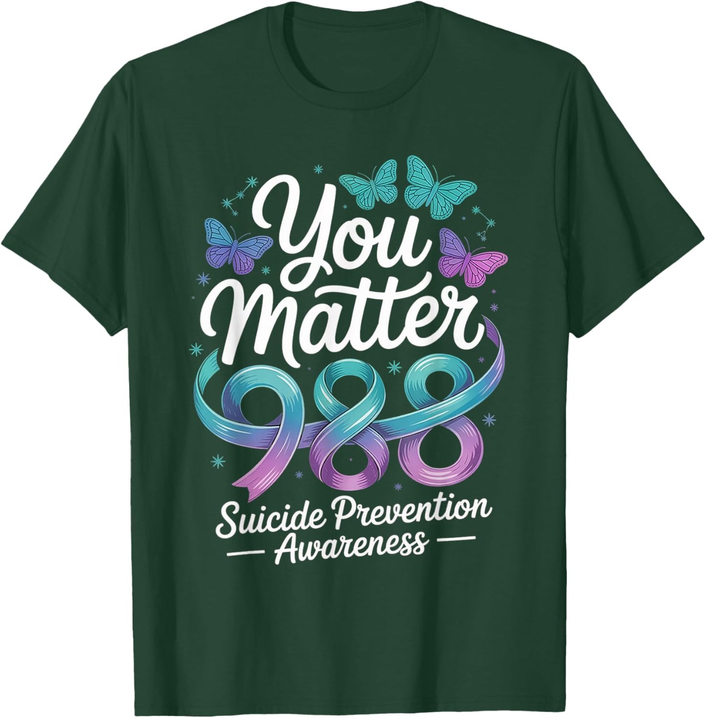 You Matter 988 Suicide Prevention Awareness Teal & Purple T-Shirt - T-Shirt | Forest