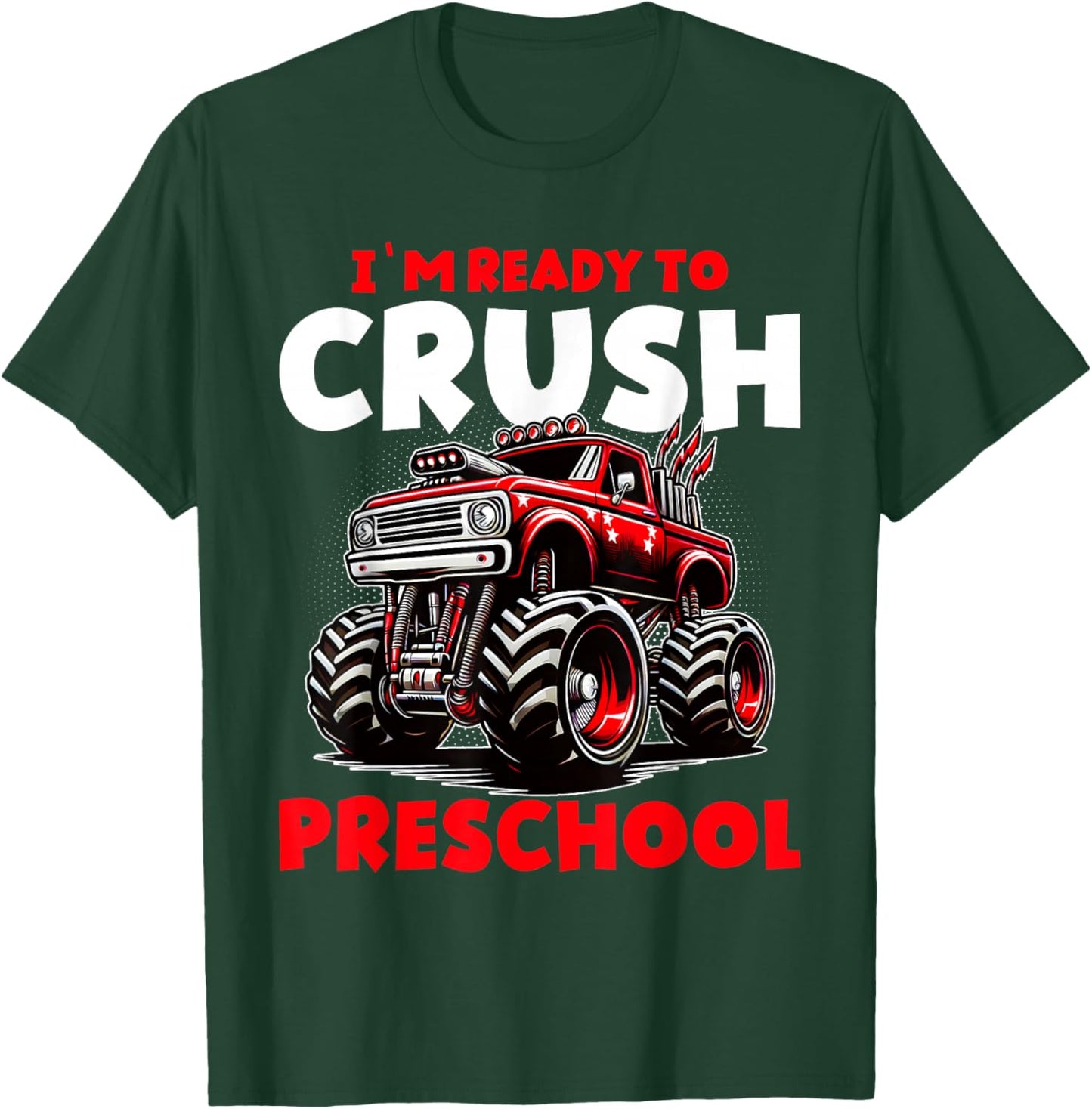 Ready to Crush Preschool Monster Truck Back To School Boys T-Shirt - T-Shirt | Forest