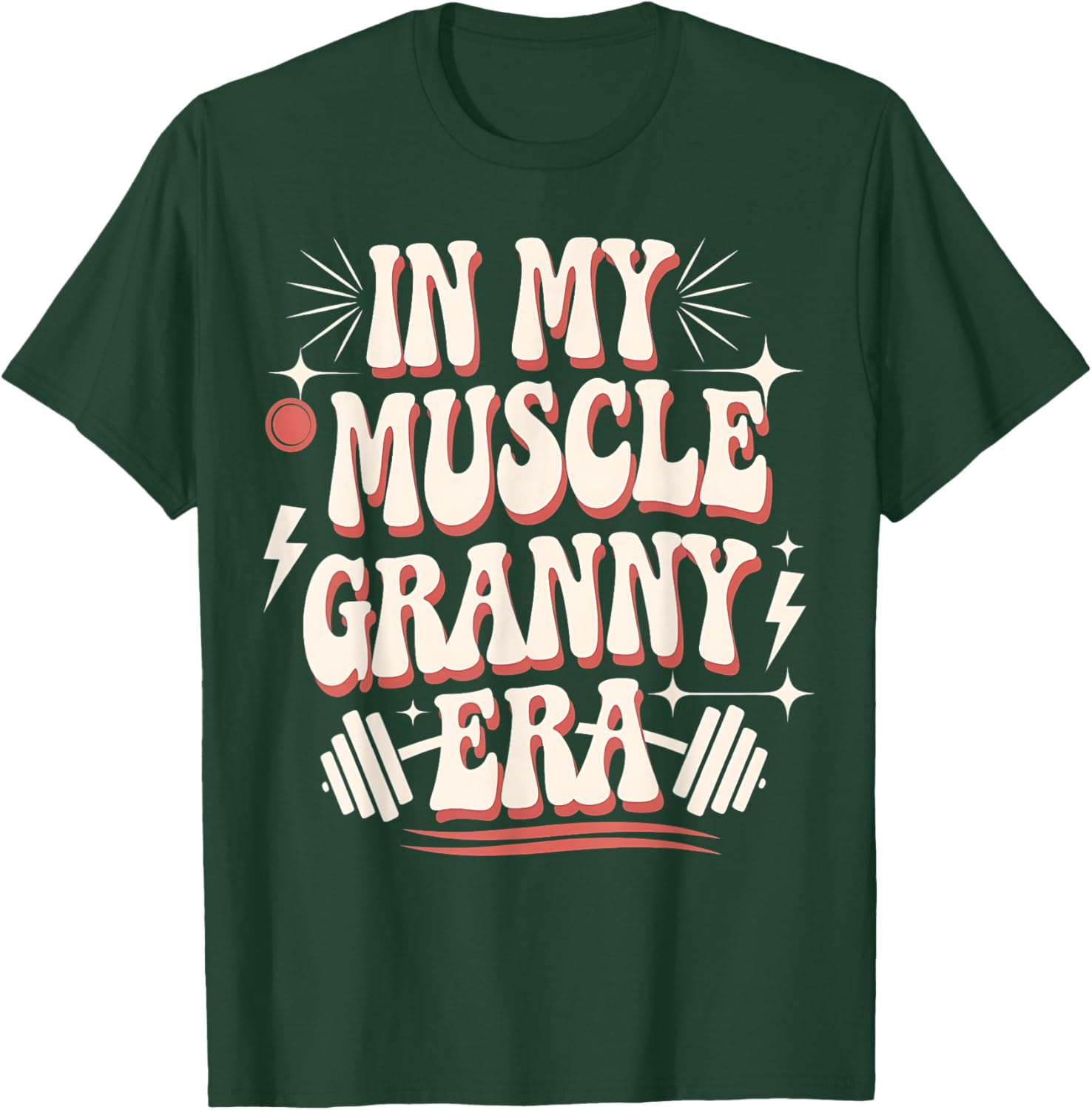 In My Muscle Granny Era Funny Sport Grandma Gym Workout T-Shirt - T-Shirt | Forest