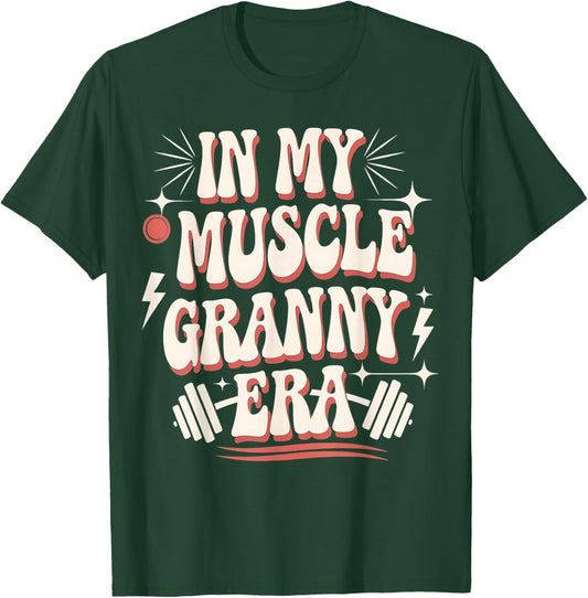In My Muscle Granny Era Funny Sport Grandma Gym Workout T-Shirt - T-Shirt | Forest