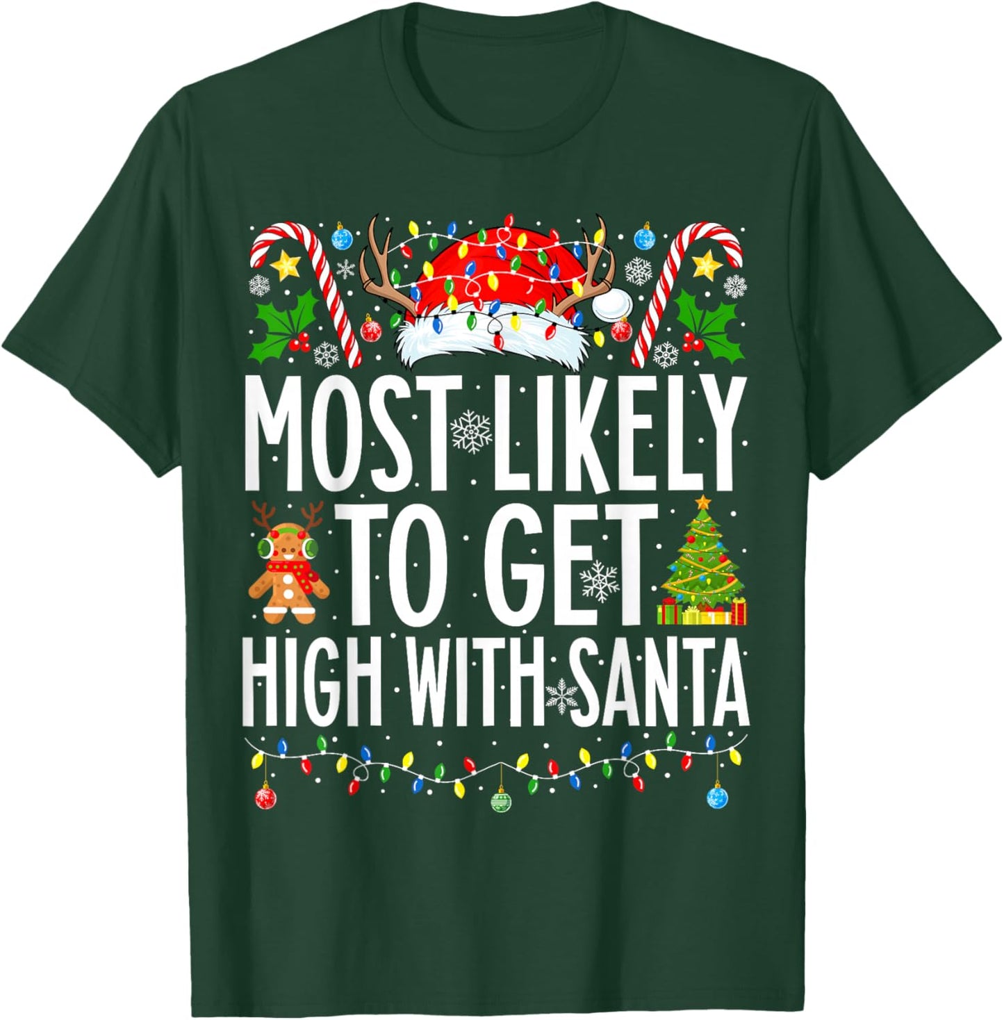 Most Likely To Get High With Santa Xmas Family Christmas T-Shirt - T-Shirt | Forest