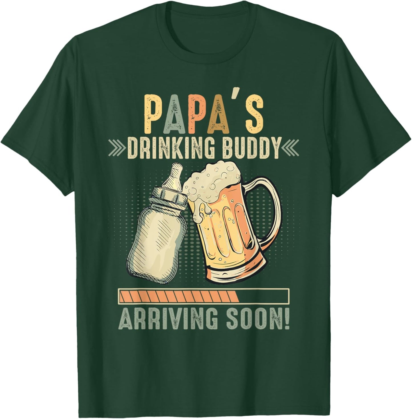 Papa's Drinking Buddy Arriving Soon To Be Dad T-Shirt - T-Shirt | Forest