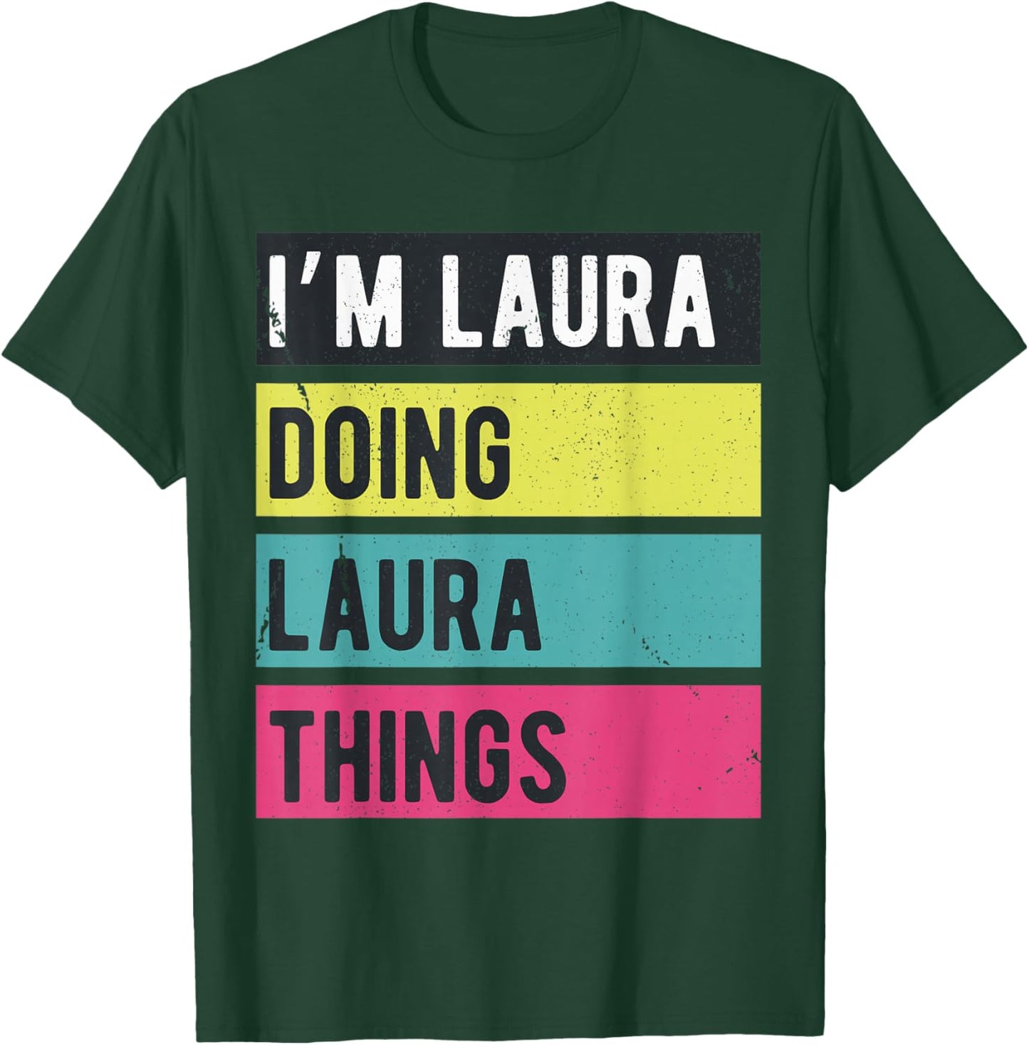 Doing Laura Things Funny Personalized Names Retro T-Shirt - T-Shirt | Forest