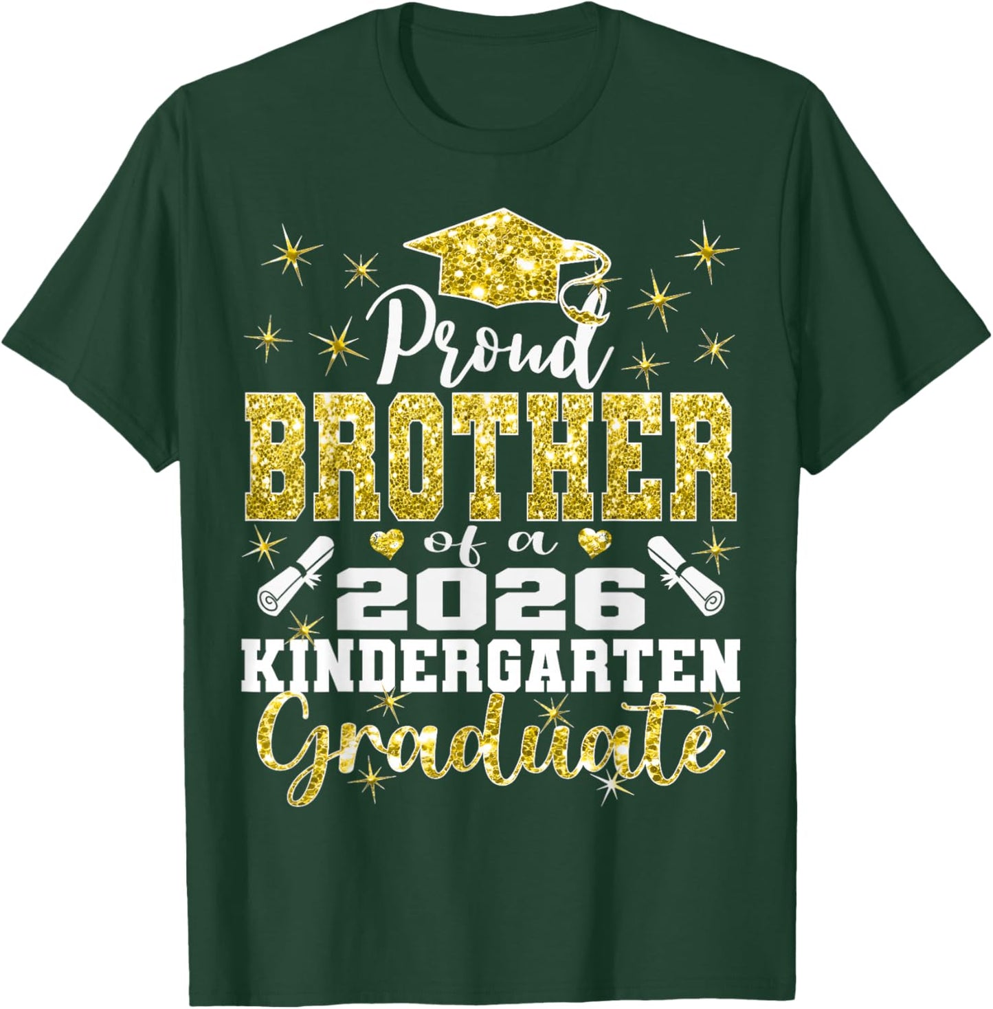 Proud Brother of Kindergarten Graduate 2026 Graduation T-Shirt - T-Shirt | Forest