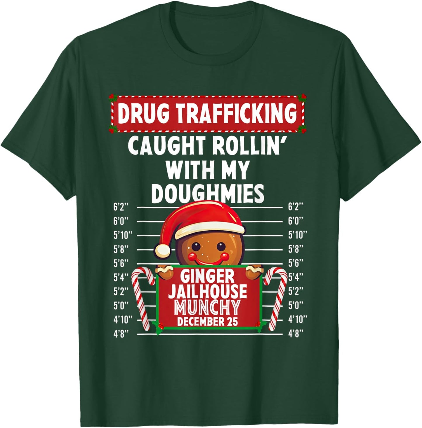 Drug Trafficking Ginger Jailhouse Christmas Gingerbread Xmas T-Shirt - T-Shirt | Forest