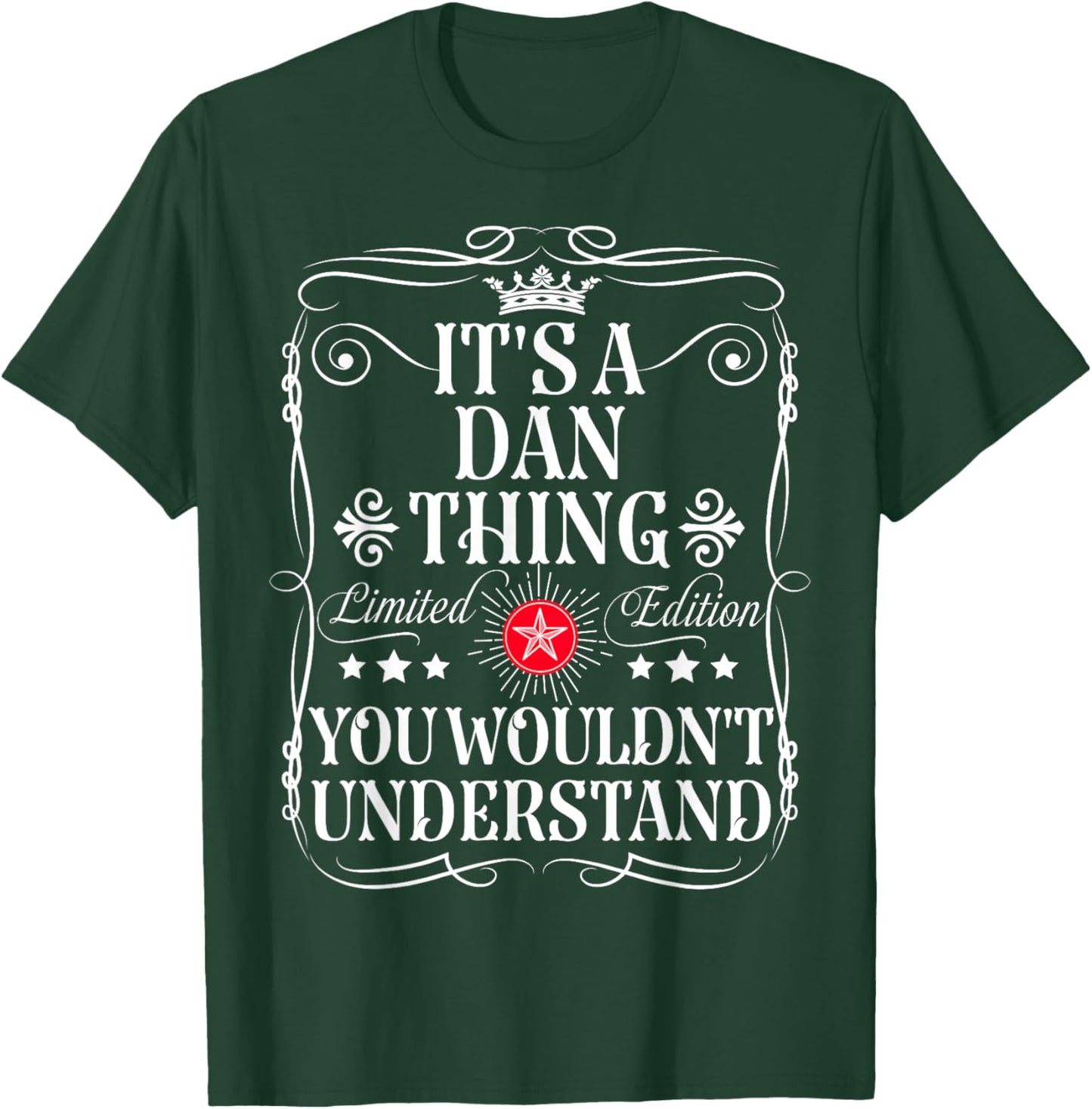 Dan Name Its A Dan Thing You Wouldn't Understand T-Shirt - T-Shirt | Forest