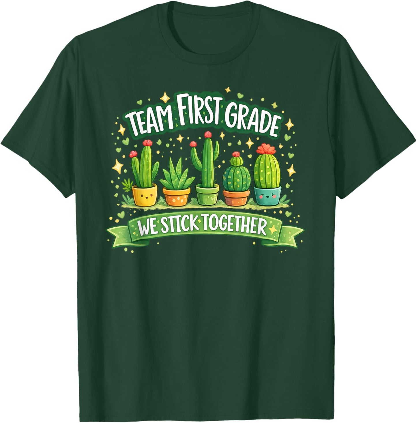 Team First Grade We Stick Together Cute Cactus Teacher T-Shirt - T-Shirt | Forest