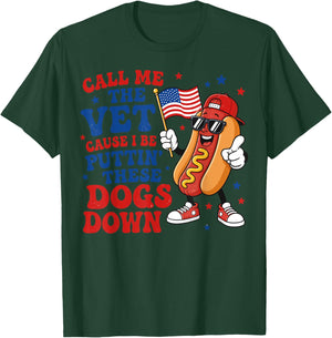 Funny 4th July Meme Patriotic Hotdog Call Me The Vet Hot Dog T-Shirt - T-Shirt | Forest