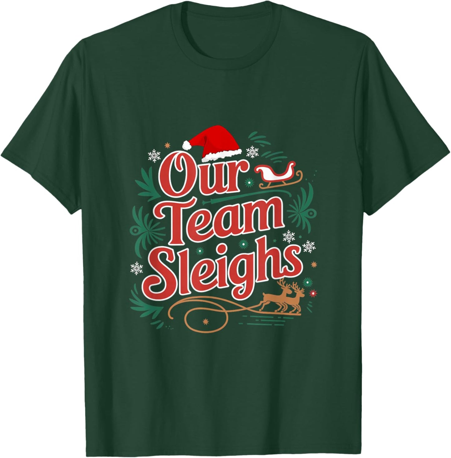 Our Team Sleighs Christmas Reindeers Santa's Workers Office T-Shirt - T-Shirt | Forest