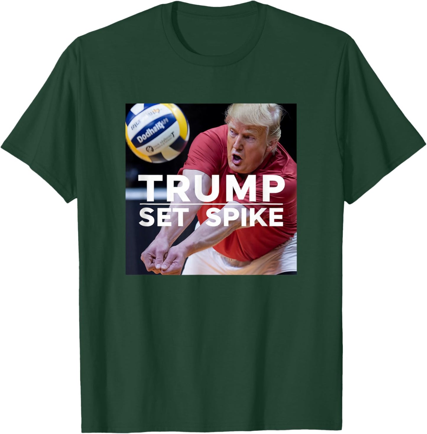 Trump Set Spike Funny Political Volleyball Player Humor Meme T-Shirt - T-Shirt | Forest