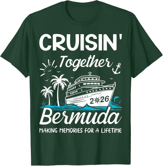 Cruisin' Together Bermuda 2026 Family Reunion Vacation T-Shirt - T-Shirt | Forest