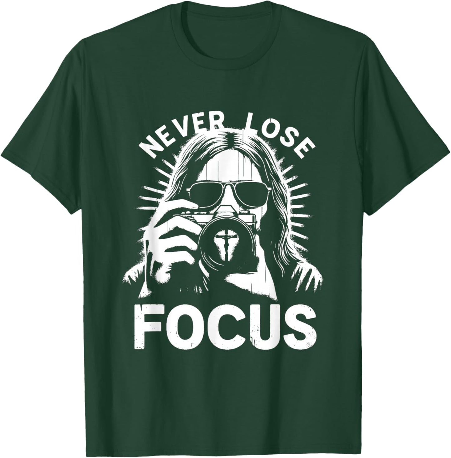 Never Lose Focus - Funny Jesus Christian Photography Lover T-Shirt - T-Shirt | Forest