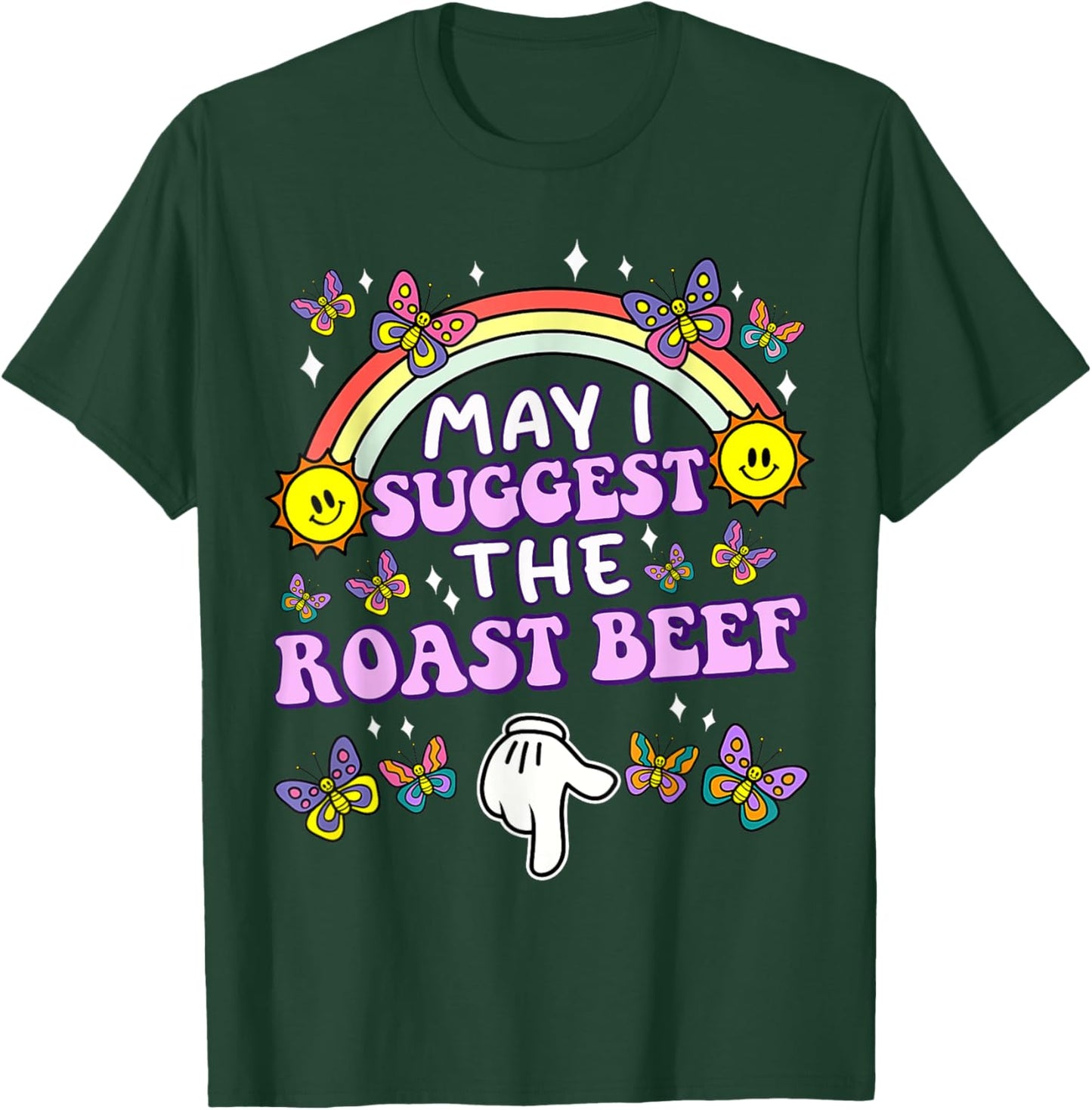 May I Suggest The Roast Beef Funny Embarrassing Adult Humor T-Shirt - T-Shirt | Forest