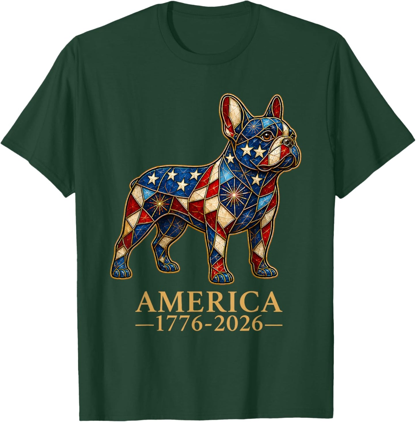 America 1776-2026 Patriotic French Bulldog USA 250th T-Shirt - T-Shirt | Forest