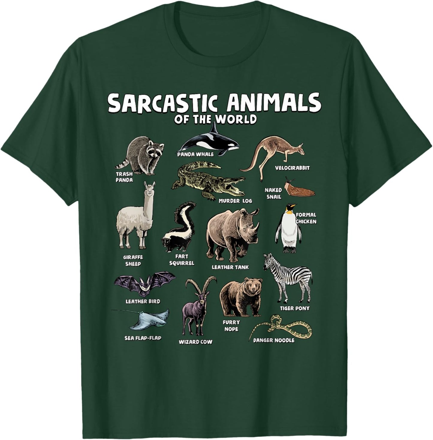 Sarcastic Animals Of The World Funny Animal Names Meme Joke T-Shirt - T-Shirt | Forest