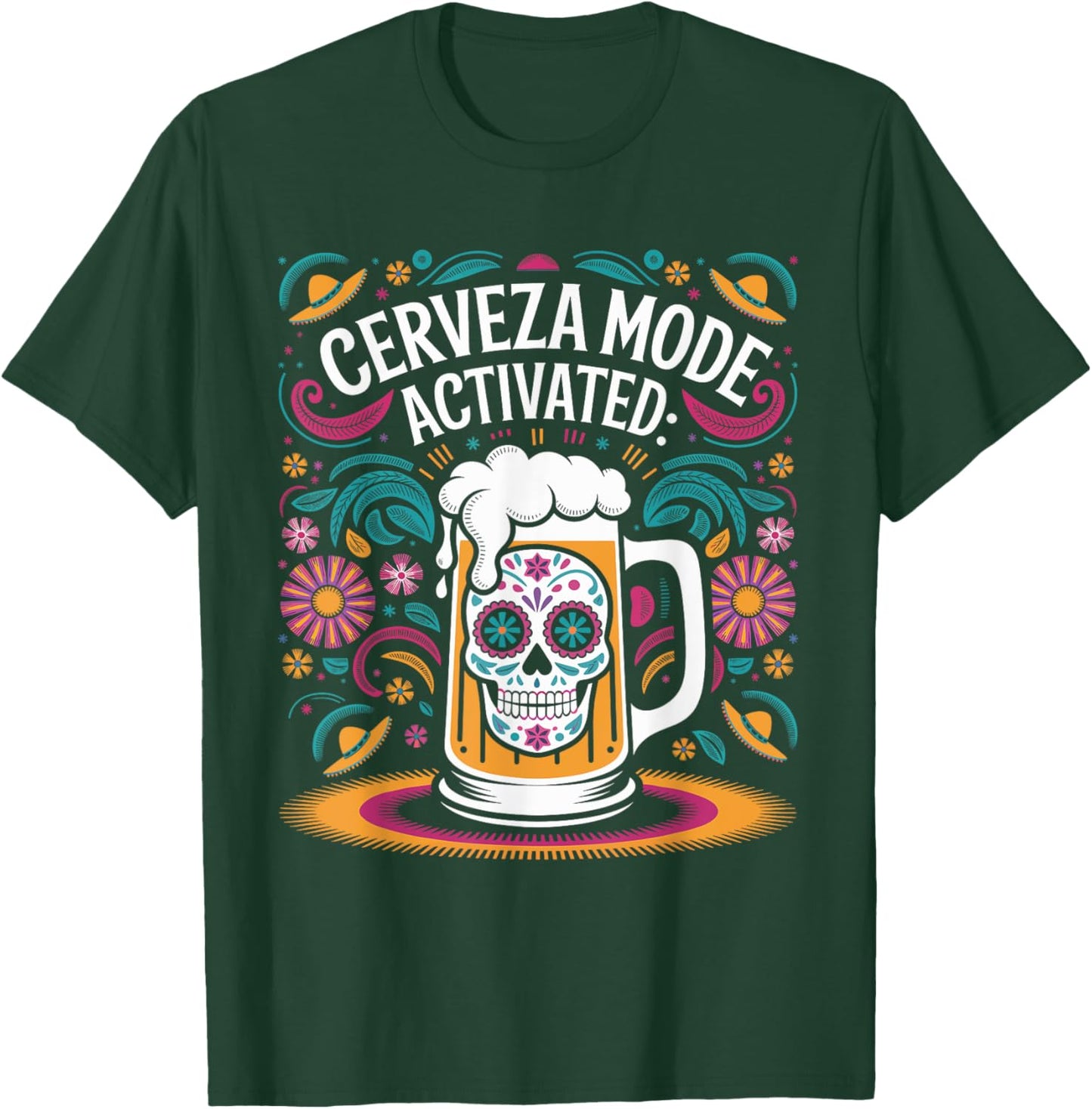 Cerveza Mode Activated Funny Cinco de Mayo Beer Mug Outfit T-Shirt - T-Shirt | Forest