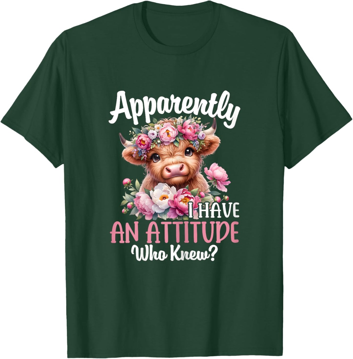 Apparently I Have An Attitude Who Knew Highland Cow Print T-Shirt - T-Shirt | Forest
