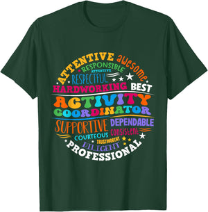 Activity Coordinator Assistant Squad Professionals Week T-Shirt - T-Shirt | Forest
