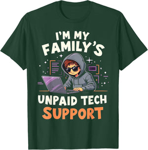 I'm my Family's Unpaid Tech Support Funny Computer Engineer T-Shirt - T-Shirt | Forest