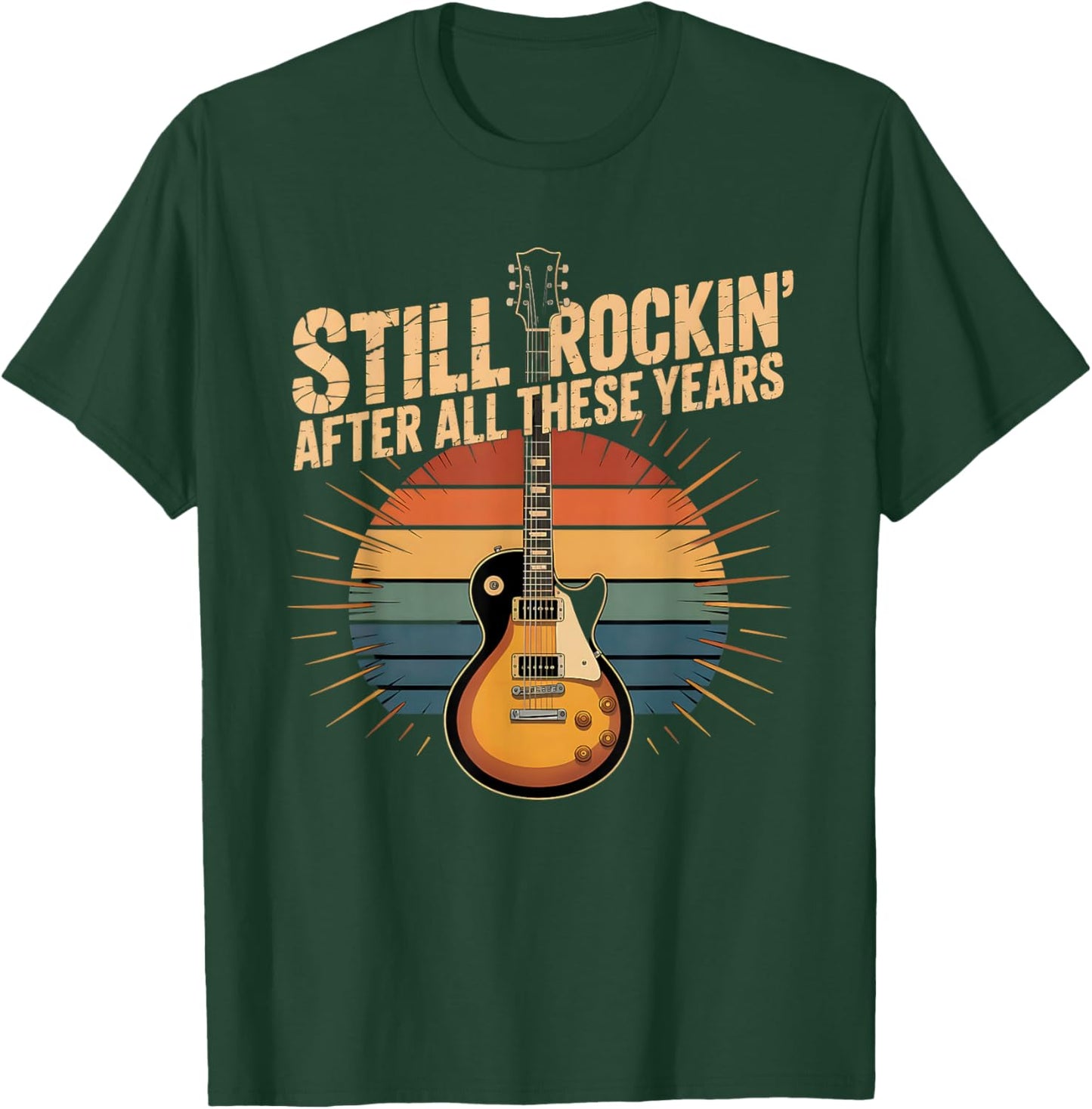 Still Rocking After All This time, Rock and roll, Guitars T-Shirt - T-Shirt | Forest
