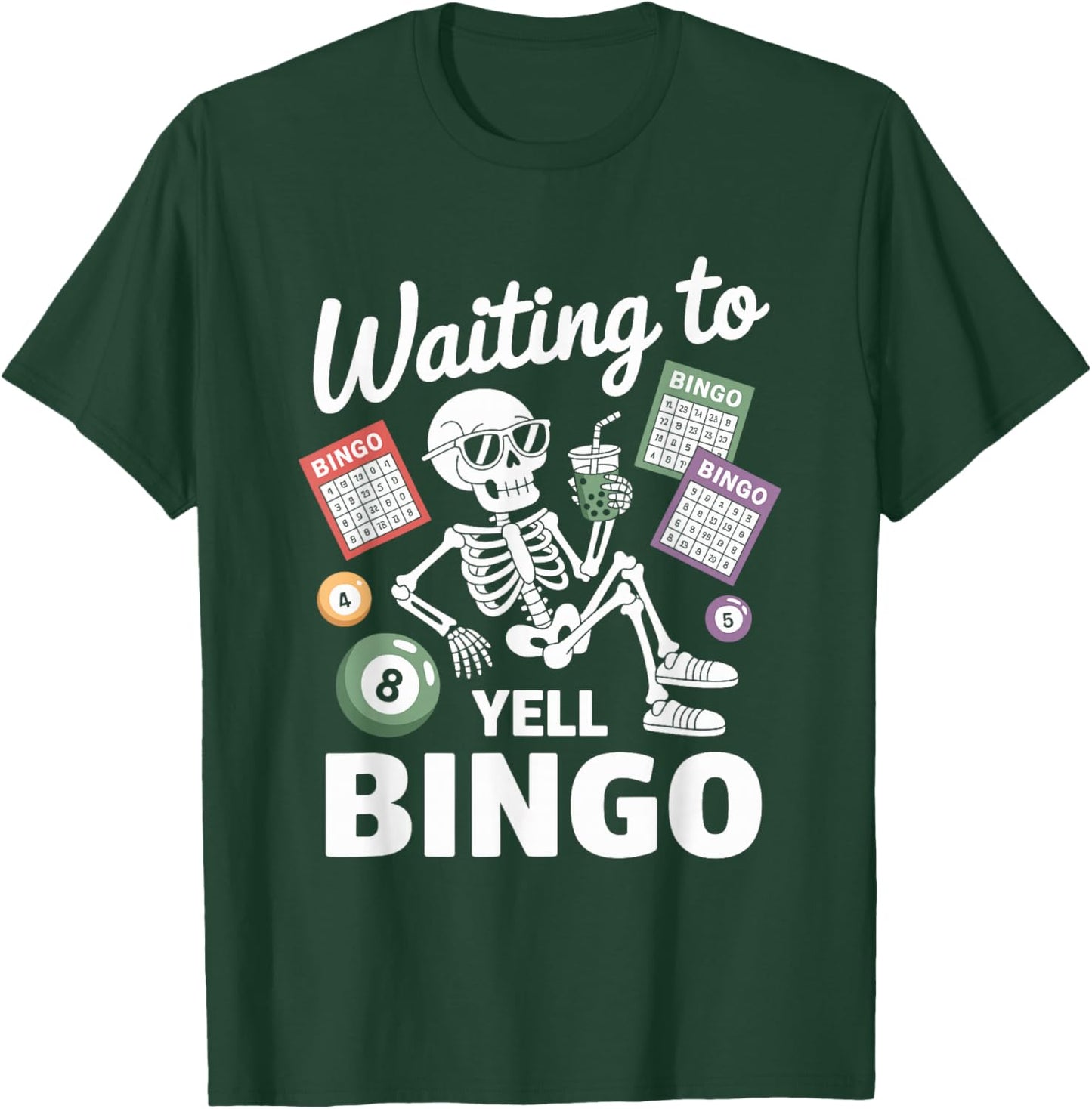 Waiting to Yell Bingo Funny Skeleton Player T-Shirt - T-Shirt | Forest