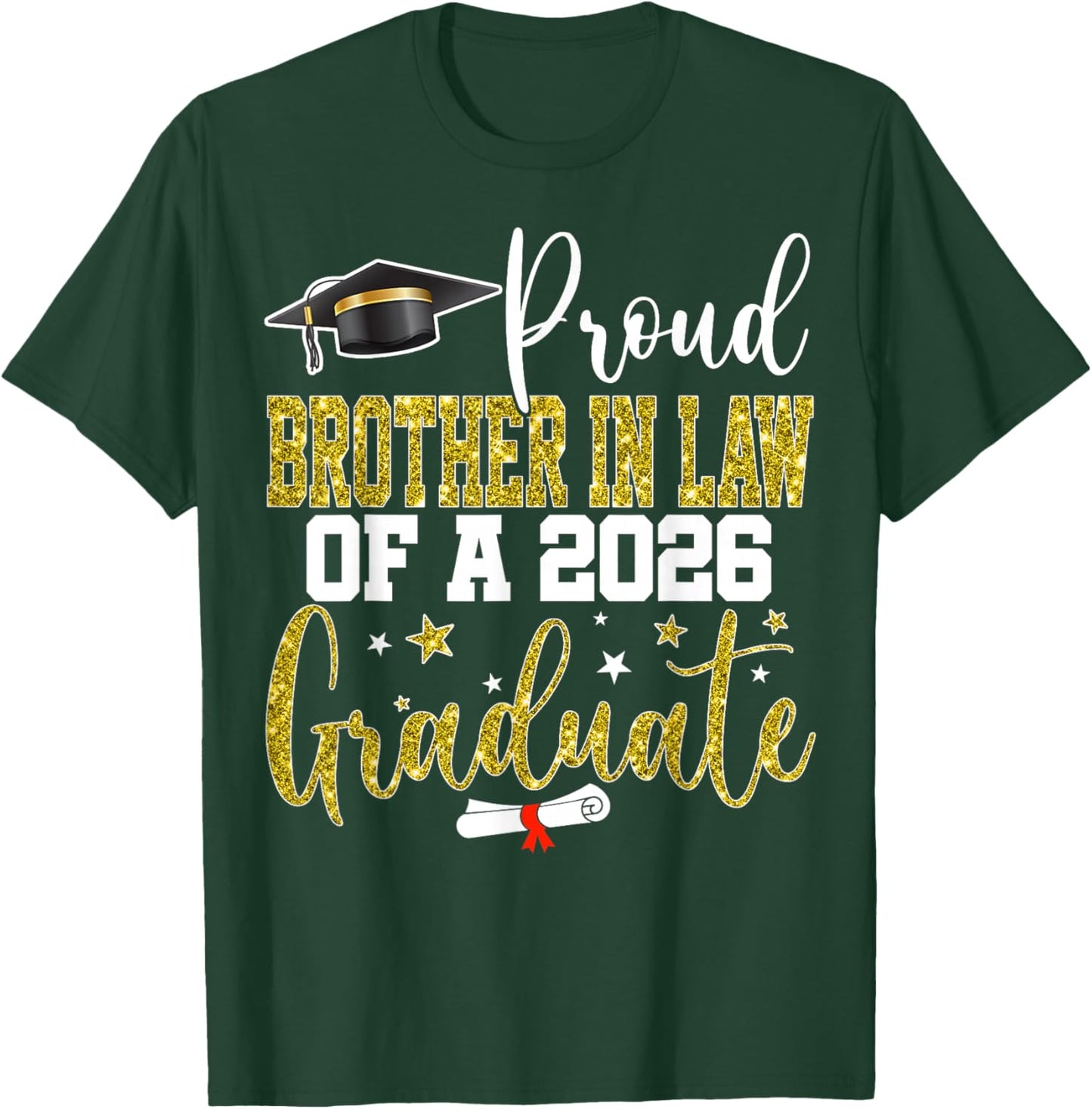 Proud Brother in Law of a Class of 2026 Graduate Senior T-Shirt - T-Shirt | Forest